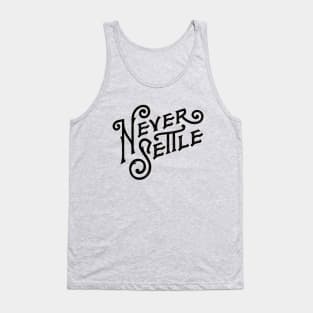 Never never settle Tank Top